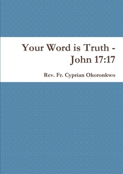 Paperback Your Word is Truth - John 17: 17 Book