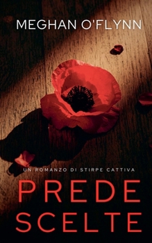 Prede Scelte: Un romanzo di Stirpe Cattiva (Italian Edition)