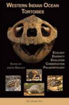 Paperback Western Indian Ocean Tortoises: Ecology, Diversity, Evolution, Conservation, Palaeontology Book