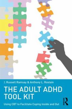 Paperback The Adult ADHD Tool Kit: Using CBT to Facilitate Coping Inside and Out Book