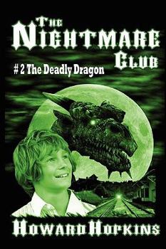 Paperback The Nightmare Club #2: The Deadly Dragon Book