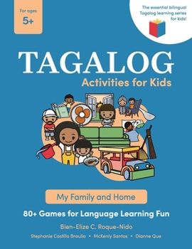 Paperback Tagalog Activities for Kids - My Family and Home: 80+ Games for Language Learning Fun Book