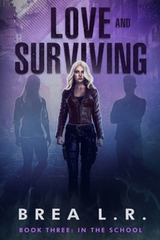 Paperback Love and Surviving: Book 3 In School Book