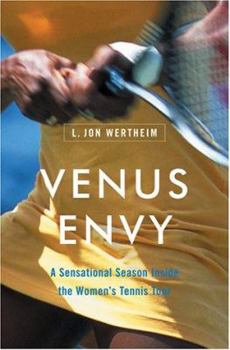 Hardcover Venus Envy: A Sensational Season Inside the Women's Tennis Tour Book