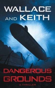 Paperback Dangerous Grounds: A Hunter Killer Novel Book