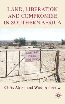 Hardcover Land, Liberation and Compromise in Southern Africa Book