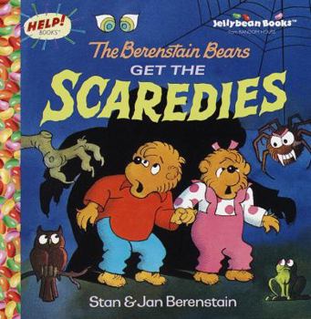 The Berenstain Bears Get the Scaredies - Book  of the Berenstain Bears Jellybean Books