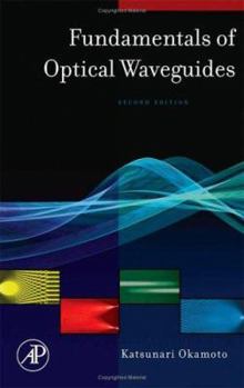 Hardcover Fundamentals of Optical Waveguides Book