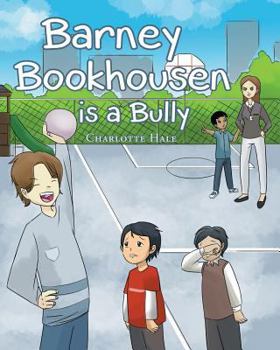 Paperback Barney Bookhousen is a Bully Book