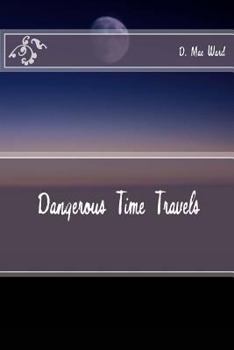 Paperback Dangerous Time Travels Book