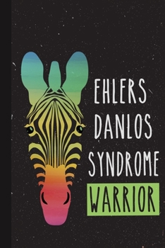 Ehlers Danlos Syndrome Warrior: Ehlers Danlos Syndrome Awareness Gifts Blank Lined Notebook Support Present For Men Women Zebra Ribbon Awareness Month / Day Journal for Him Her