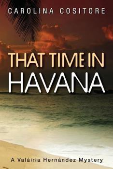 Paperback That Time in Havana: A Valáiria Hernandez Mystery Book