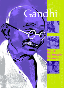 Hardcover Gandhi: His Life, His Struggles, His Words Book