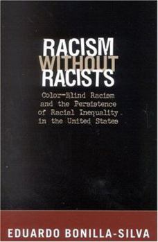 Paperback Racism Without Racists: Color-Blind Racism and the Persistence of Racial Inequality in the United States Book