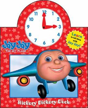 Board book Jay Jay the Jet Plane: Hickory Dickory Dock Book