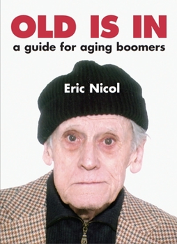 Paperback Old Is in: A Guide for Aging Boomers Book