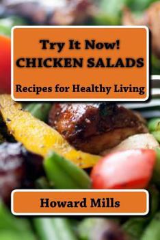 Paperback Try It Now! CHICKEN SALADS: Recipes for Healthy Living Book