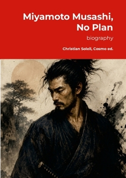 Miyamoto Musashi, No Plan