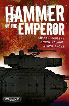 Hammer of the Emperor: An Imperial Guard Omnibus - Book  of the Warhammer 40,000