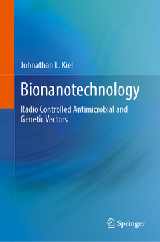 Bionanotechnology: Radio Controlled Antimicrobial and Genetic Vectors