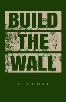 Paperback Build That Wall Journal Book