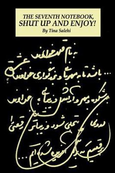 Paperback THE SEVENTH NOTEBOOK, SHUT UP and ENJOY! Book
