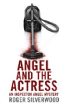 Angel and the Actress - Book #23 of the Yorkshire Murder Mysteries