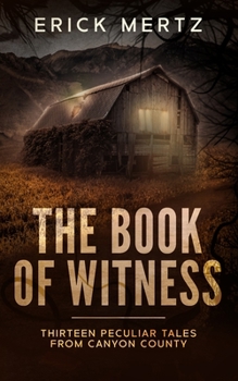 Paperback The Book Of Witness: A Paranormal Mystery Collection Book