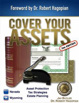 Cover Your Assets (3rd Edition): Asset Protection, Tax Strategies, Estate Planning