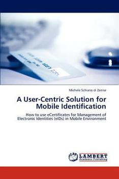 Paperback A User-Centric Solution for Mobile Identification Book