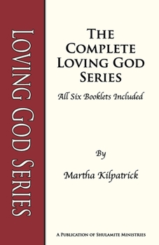 Paperback Loving God Series: The complete Loving God Series of all 6 booklets Book