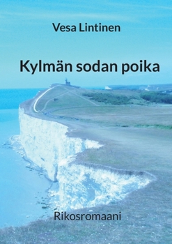 Kylmän sodan poika: Rikosromaani