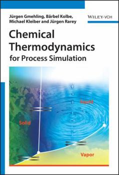 Hardcover Chemical Thermodynamics for Process Simulation Book