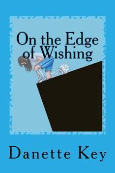 Paperback On the Edge of Wishing: 2nd Edition Book