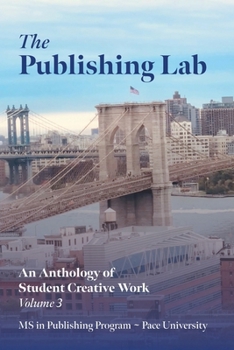 Paperback The Publishing Lab: An Anthology of Student Creative Work Book