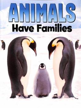 Paperback Animals Have Families (Animal Societies) Book