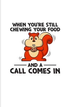 When You're Still Chewing Your Food And A Call Comes In: Call Center Agent 2020 Planner | Weekly & Monthly Pocket Calendar | 6x9 Softcover Organizer | For Custom Service & Hotline Fans