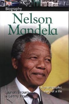 Paperback DK Biography: Nelson Mandela: A Photographic Story of a Life Book