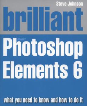 Paperback Brilliant Adobe Photoshop Elements 6 Book