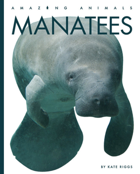 Manatees - Book  of the Amazing Animals