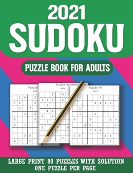 Paperback 2021 Sudoku Puzzle Book For Adults: Large Size Sudoku Puzzle Book With Solution ( Volume 15 ) [Large Print] Book