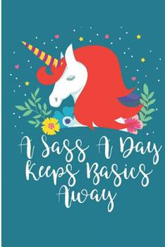 Paperback A Sass A Day Keep Basics Away: Redhead Cute Unicorn Blank Lined Note Book