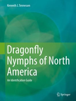 Hardcover Dragonfly Nymphs of North America: An Identification Guide Book