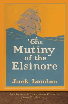 The Mutiny of the Elsinore - Book #7 of the   