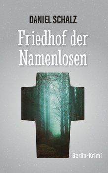 Paperback Friedhof der Namenlosen: Berlin-Krimi [German] Book