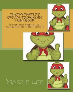 Paperback Timothy Turtle's Special Techniques Workbook: to Deal With Problems & Disappointments Book