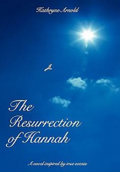 The Resurrection of Hannah - Book #1 of the Samantha Clark Mystery