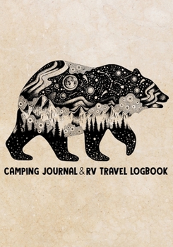 Camping Journal & RV Travel Logbook: Perfect RV Rver RVing RVers Journal Camping Diary or Gift for Campers or Hikers with Prompts for Writing Capture Memories, A great gift idea for vacation road trip