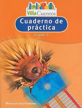 Paperback Villa Cuentos: Cuadernos de Pr?ctica (Practice Book) Grade 3 [Spanish] Book