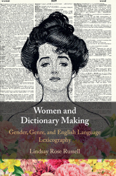 Paperback Women and Dictionary-Making: Gender, Genre, and English Language Lexicography Book